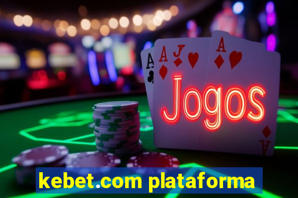 kebet.com plataforma